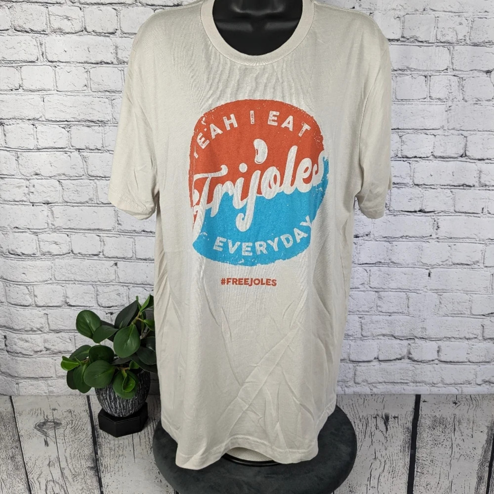 "yeah I eat frijoles every day" Hispanic Spanish shirt humor funny, XL